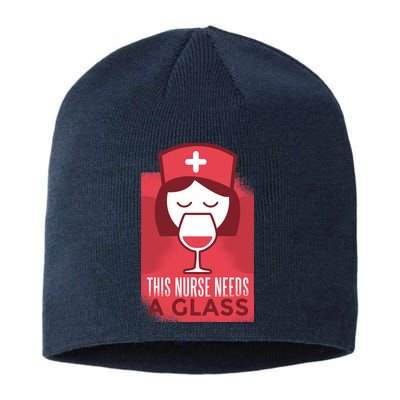 This Nurse Needs A Glass Sustainable Beanie