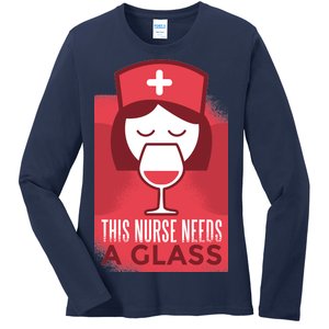 This Nurse Needs A Glass Ladies Long Sleeve Shirt