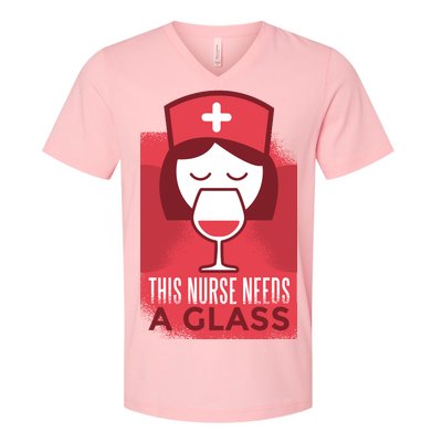 This Nurse Needs A Glass V-Neck T-Shirt