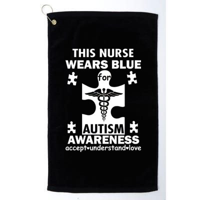 This Nurse Wears Blue For Autism Awareness Platinum Collection Golf Towel