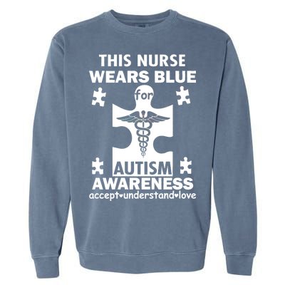 This Nurse Wears Blue For Autism Awareness Garment-Dyed Sweatshirt