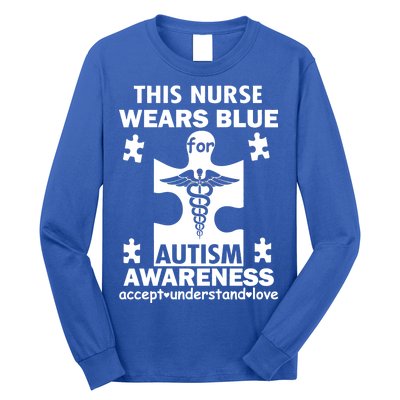 This Nurse Wears Blue For Autism Awareness Long Sleeve Shirt