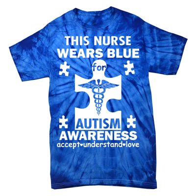 This Nurse Wears Blue For Autism Awareness Tie-Dye T-Shirt