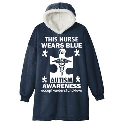 This Nurse Wears Blue For Autism Awareness Hooded Wearable Blanket