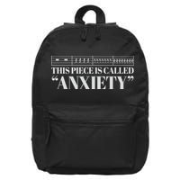 This Piece Is Called Anxiety Funny 16 in Basic Backpack