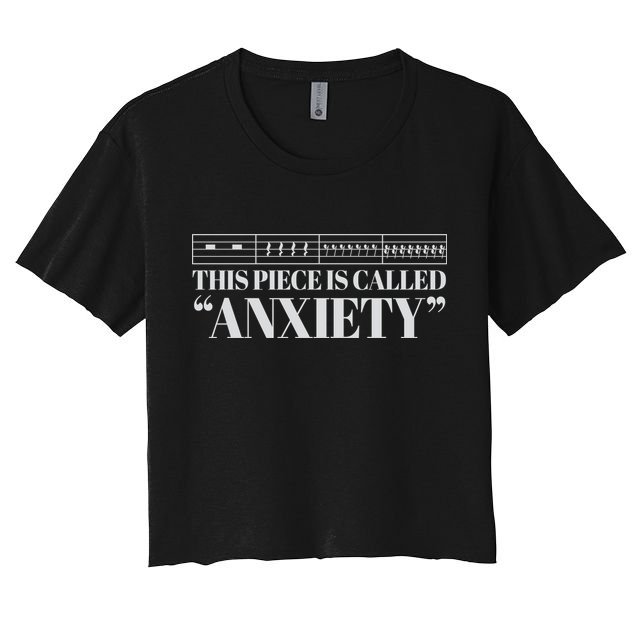 This Piece Is Called Anxiety Funny Women's Crop Top Tee