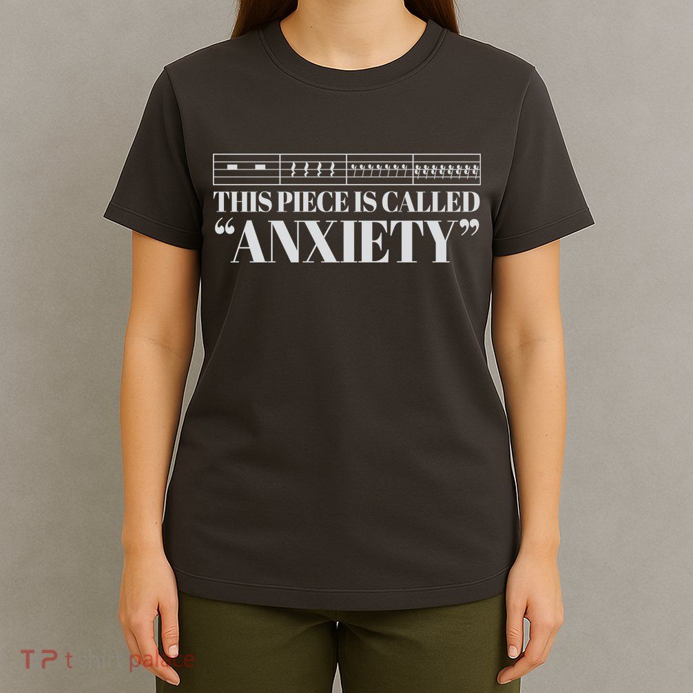 This Piece Is Called Anxiety Funny T-Shirt