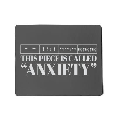 This Piece Is Called Anxiety Funny Mousepad