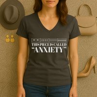 This Piece Is Called Anxiety Funny Women's V-Neck T-Shirt