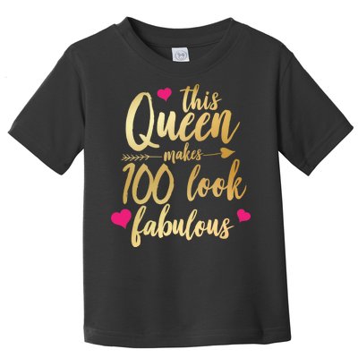 This Queen Makes 100 Look Fabulous  Toddler T-Shirt