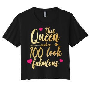 This Queen Makes 100 Look Fabulous  Women's Crop Top Tee