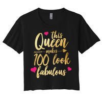 This Queen Makes 100 Look Fabulous  Women's Crop Top Tee