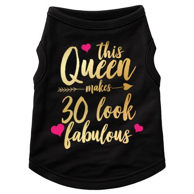 This Queen Makes 30 Look Fabulous  Doggie Tank