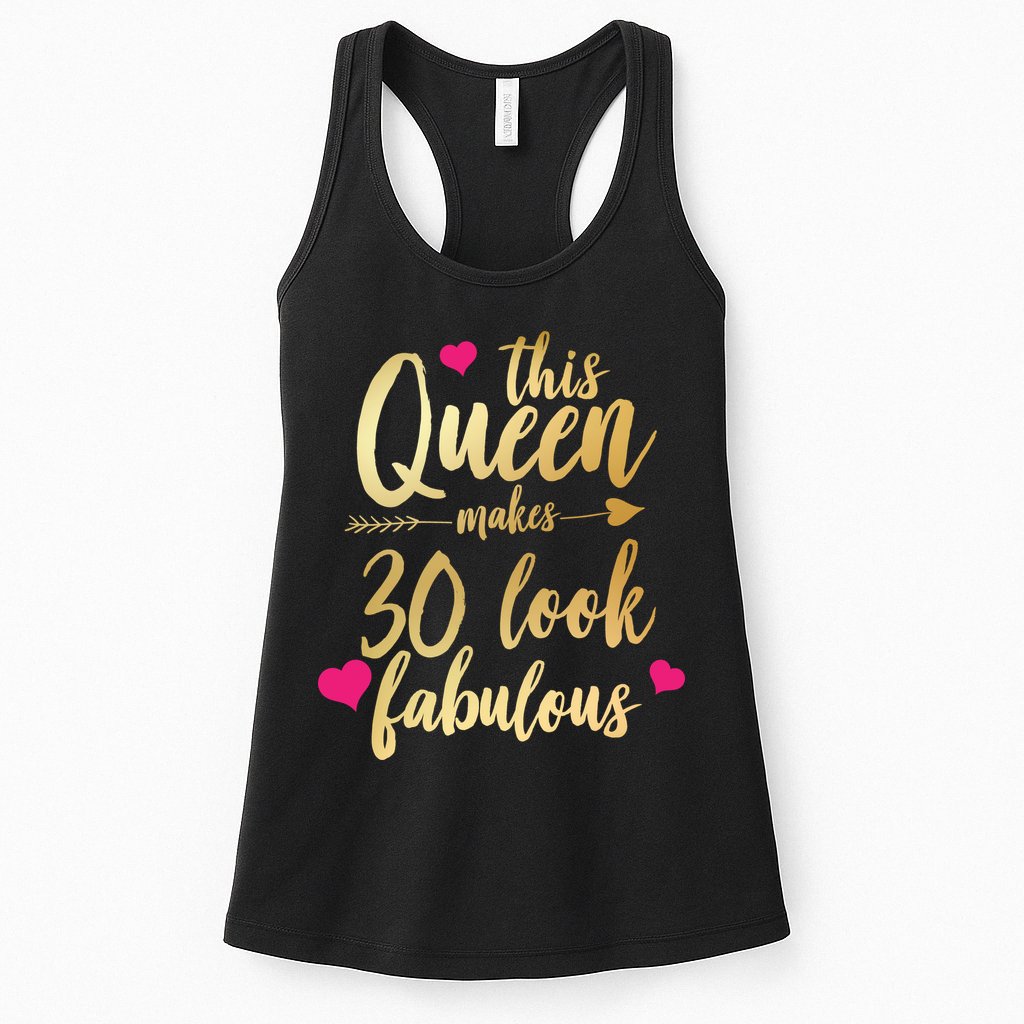 This Queen Makes 30 Look Fabulous  Womens Tank Top