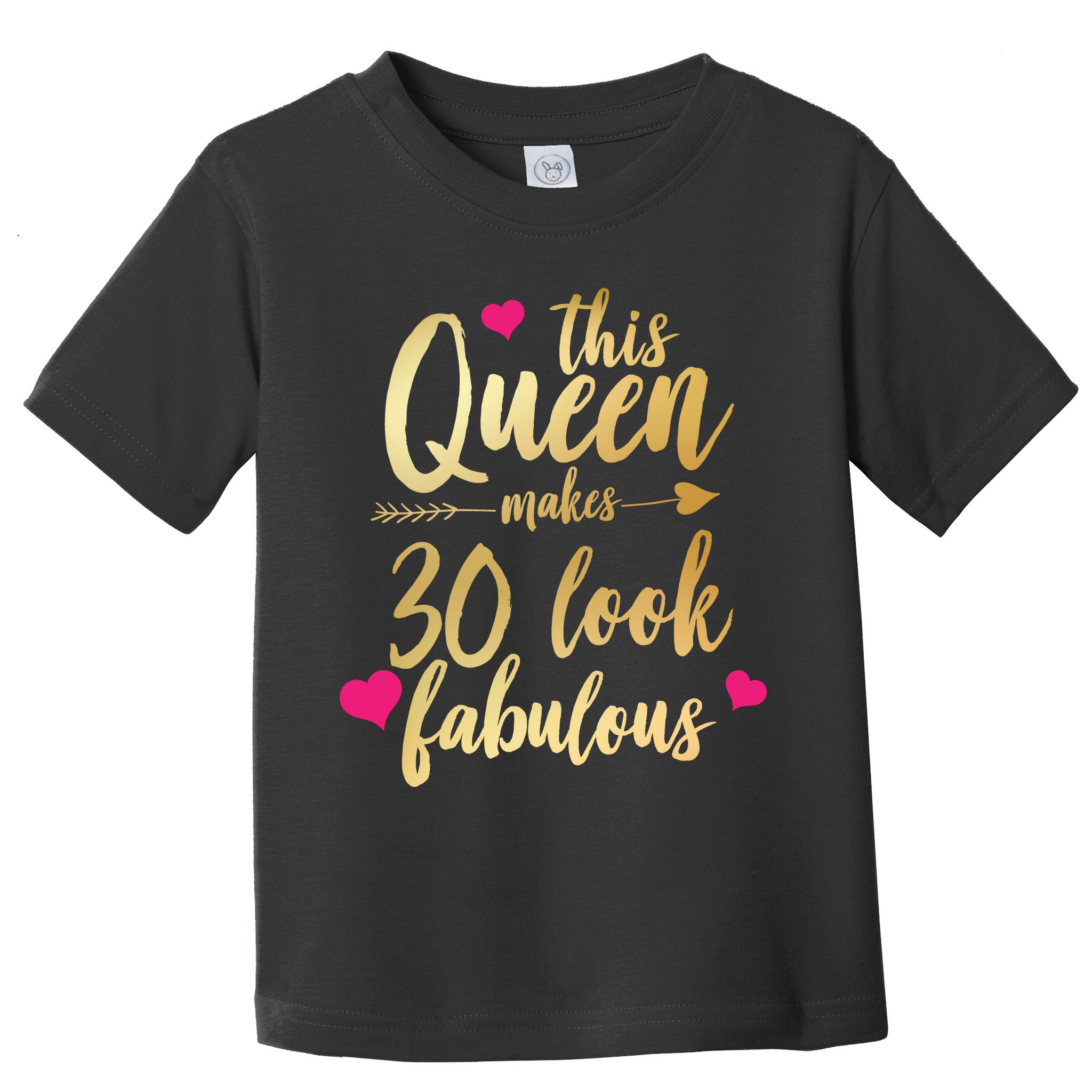 This Queen Makes 30 Look Fabulous  Toddler T-Shirt