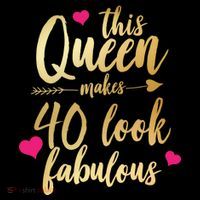 This Queen Makes 40 Look Fabulous  T-Shirt