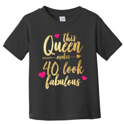 This Queen Makes 40 Look Fabulous  Toddler T-Shirt