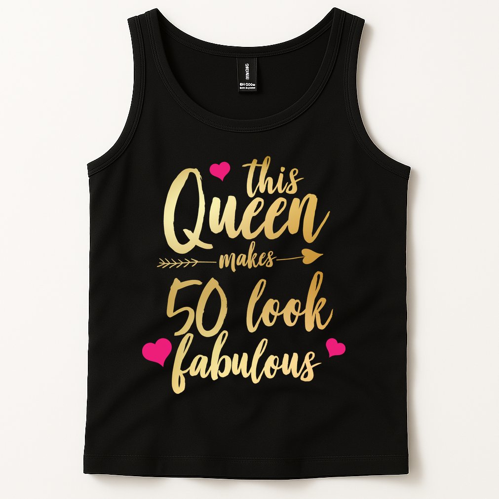 This Queen Makes 50 Look Fabulous  Tank Top