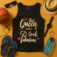 This Queen Makes 50 Look Fabulous  Tank Top