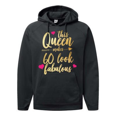 This Queen Makes 60 Look Fabulous  Performance Fleece Hoodie