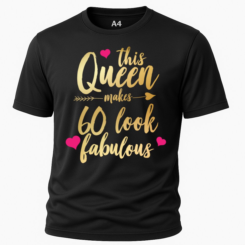 This Queen Makes 60 Look Fabulous  Cooling Performance Crew T-Shirt