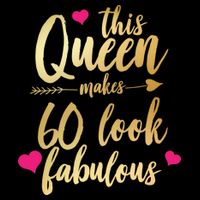 This Queen Makes 60 Look Fabulous  T-Shirt