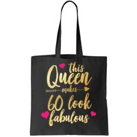 This Queen Makes 60 Look Fabulous  Tote Bag