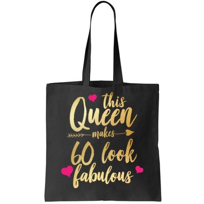 This Queen Makes 60 Look Fabulous  Tote Bag