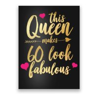 This Queen Makes 60 Look Fabulous  Poster