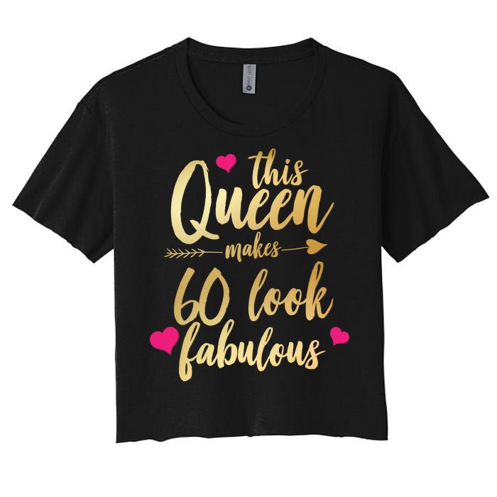 This Queen Makes 60 Look Fabulous  Women's Crop Top Tee