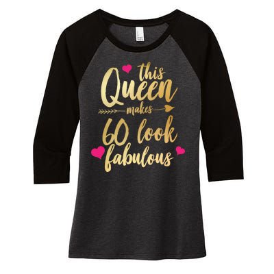 This Queen Makes 60 Look Fabulous  Women's Tri-Blend 3/4-Sleeve Raglan Shirt