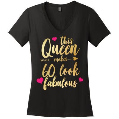 This Queen Makes 60 Look Fabulous  Women's V-Neck T-Shirt