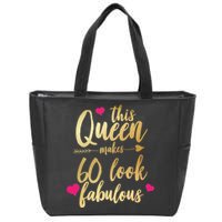 This Queen Makes 60 Look Fabulous  Zip Tote Bag