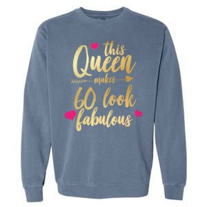 This Queen Makes 60 Look Fabulous  Garment-Dyed Sweatshirt