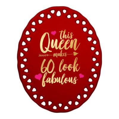 This Queen Makes 60 Look Fabulous  Ceramic Oval Ornament