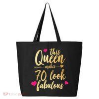 This Queen Makes 70 Look Fabulous  25L Jumbo Tote