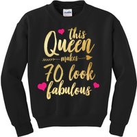 This Queen Makes 70 Look Fabulous  Kids Sweatshirt