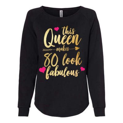 This Queen Makes 80 Look Fabulous Womens California Wash Sweatshirt