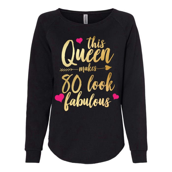 This Queen Makes 80 Look Fabulous Womens California Wash Sweatshirt