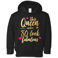 This Queen Makes 80 Look Fabulous Toddler Hoodie