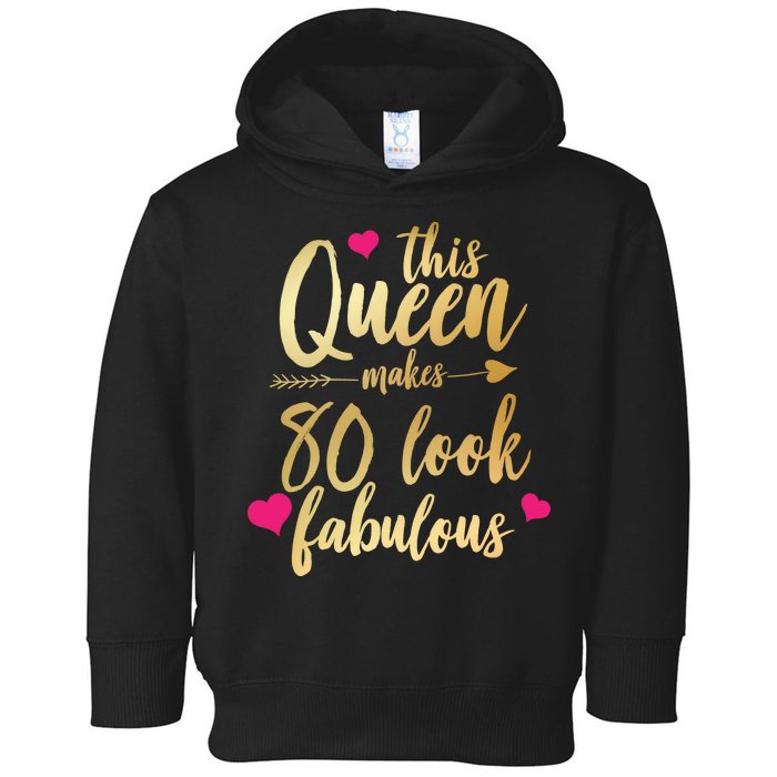 This Queen Makes 80 Look Fabulous Toddler Hoodie