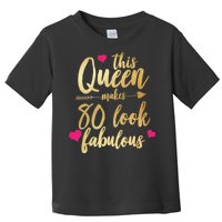 This Queen Makes 80 Look Fabulous Toddler T-Shirt