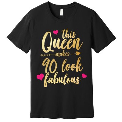 This Queen Makes 90 Look Fabulous  Premium T-Shirt