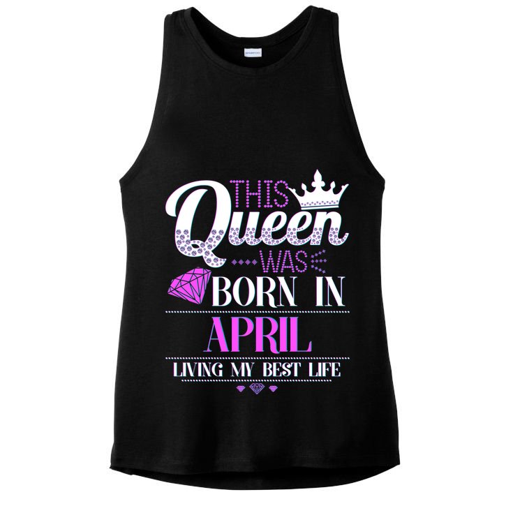 This Queen Was Born In April Living My Best Life Ladies PosiCharge Tri-Blend Wicking Tank