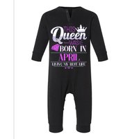 This Queen Was Born In April Living My Best Life Infant Fleece One Piece