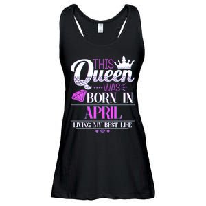 This Queen Was Born In April Living My Best Life Ladies Essential Flowy Tank