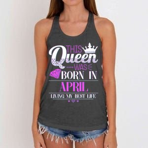 This Queen Was Born In April Living My Best Life Women's Knotted Racerback Tank