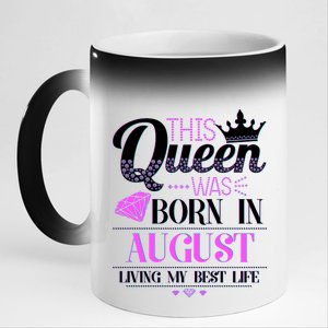 This Queen Was Born In August Living My Best Life 11oz Black Color Changing Mug