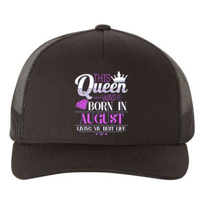 This Queen Was Born In August Living My Best Life Yupoong Adult 5-Panel Trucker Hat