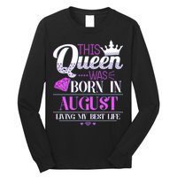 This Queen Was Born In August Living My Best Life Long Sleeve Shirt